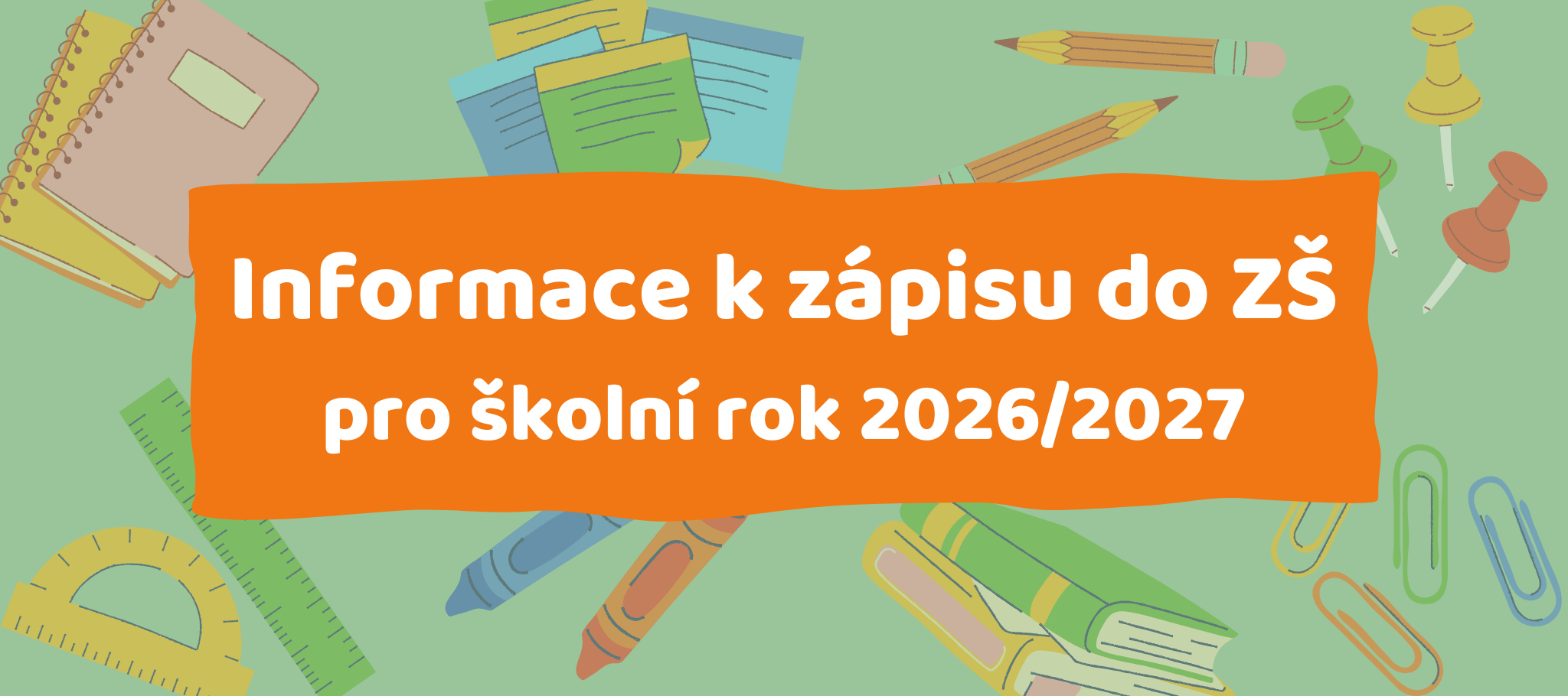 Informace k zápisu do ZŠ pro školní rok 2026/2027