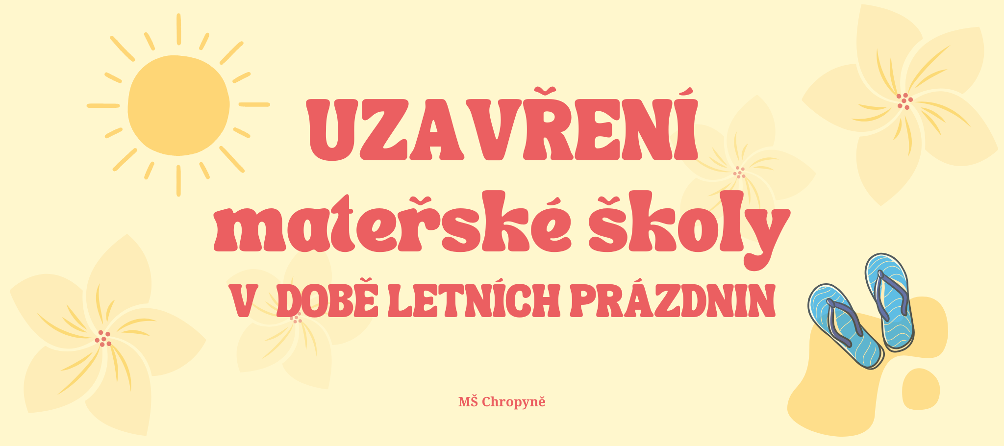 Uzavření mateřské školy v době letních prázdnin❗️