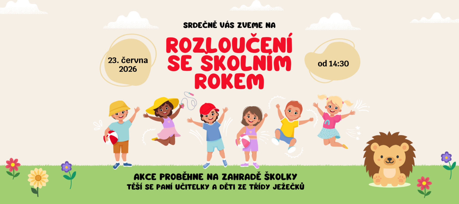Rozloučení se školním rokem ☀️🦔 23.6.2026
